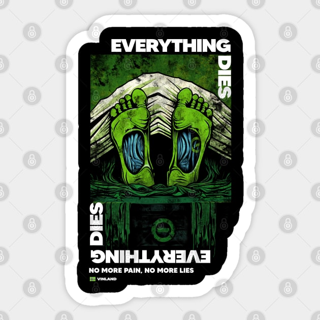 EVERYTHING DIES Sticker by artslaves